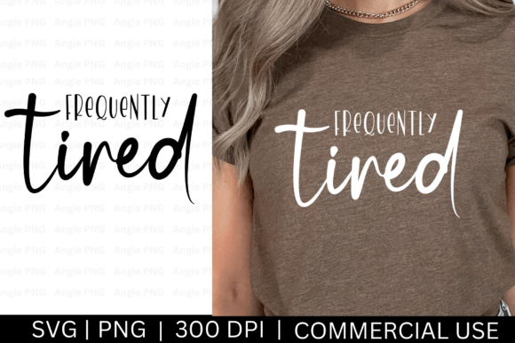 Frequently Tired SVG, Funny Mama PNG Review