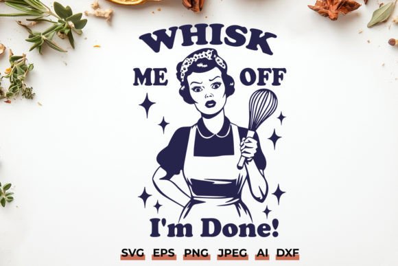 Funny Kitchen SVG Whisk Me Off: A Designer's Review