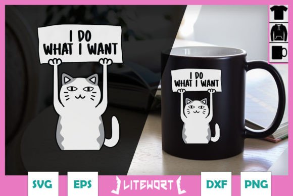 I Do What I Want Funny Cat SVG