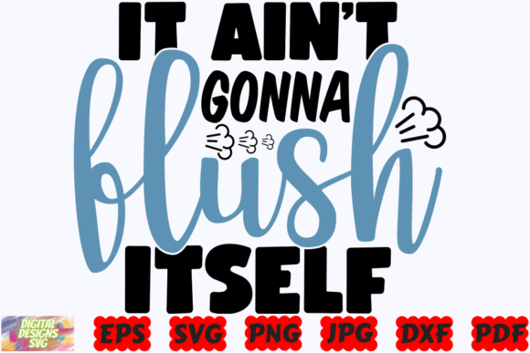 It Ain t Gonna Flush Itself SVG Funny Review