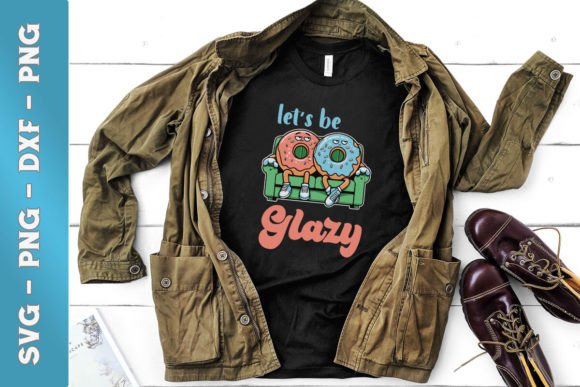 Let s Be Glazy Funny Lazy SVG Review