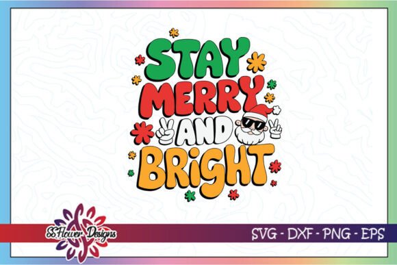 Stay Merry and Bright Funny Santa SVG Review